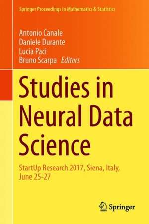 Studies in Neural Data Science: StartUp Research 2017, Siena, Italy, June 25–27 de Antonio Canale