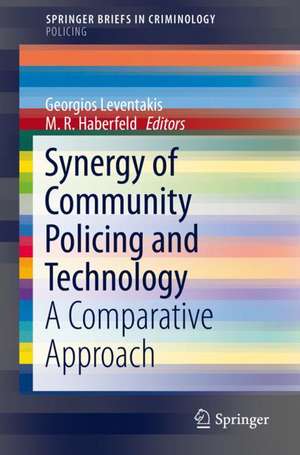 Synergy of Community Policing and Technology: A Comparative Approach de Georgios Leventakis