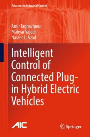 Intelligent Control of Connected Plug-in Hybrid Electric Vehicles de Amir Taghavipour