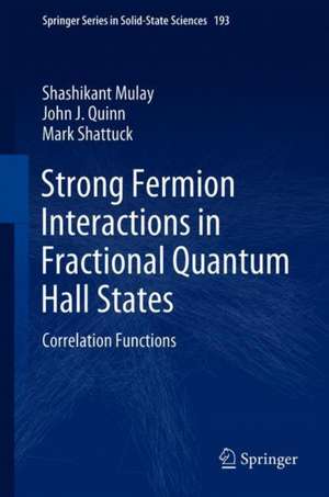 Strong Fermion Interactions in Fractional Quantum Hall States: Correlation Functions de Shashikant Mulay