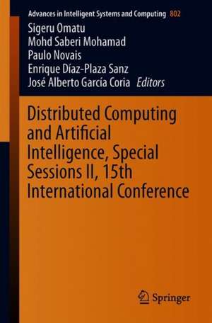 Distributed Computing and Artificial Intelligence, Special Sessions II, 15th International Conference de Sigeru Omatu