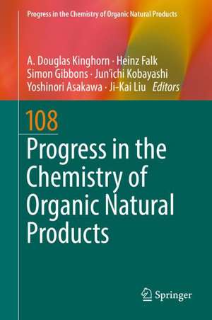 Progress in the Chemistry of Organic Natural Products 108 de A. Douglas Kinghorn