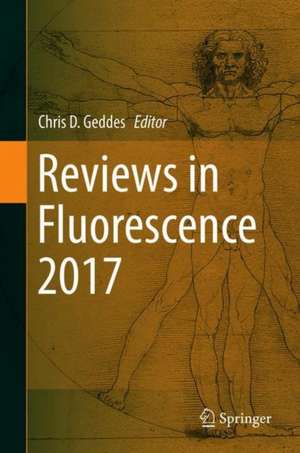 Reviews in Fluorescence 2017 de Chris D. Geddes