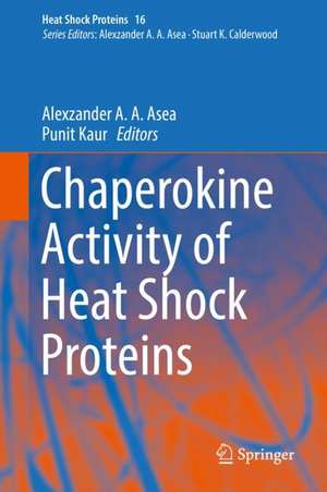 Chaperokine Activity of Heat Shock Proteins de Alexzander A. A. Asea