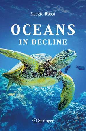 Oceans in Decline de Sergio Rossi