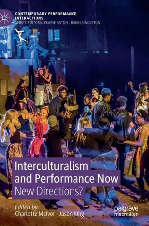 Interculturalism and Performance Now: New Directions? de Charlotte McIvor