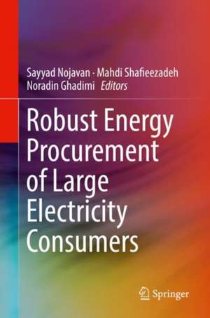 Robust Energy Procurement of Large Electricity Consumers de Sayyad Nojavan