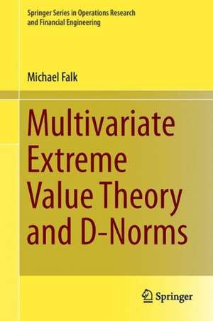 Multivariate Extreme Value Theory and D-Norms de Michael Falk