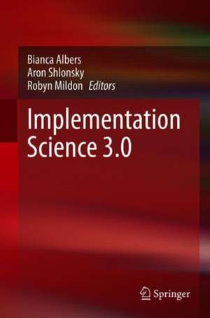 Implementation Science 3.0 de Bianca Albers