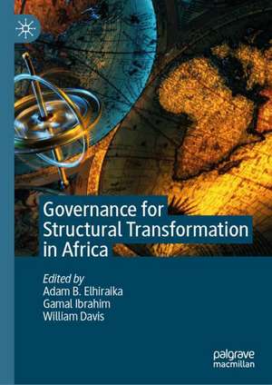 Governance for Structural Transformation in Africa de Adam B. Elhiraika