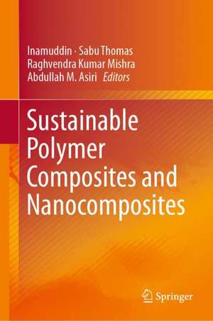 Sustainable Polymer Composites and Nanocomposites de Inamuddin