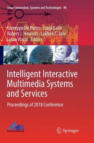 Intelligent Interactive Multimedia Systems and Services: Proceedings of 2018 Conference de Giuseppe De Pietro