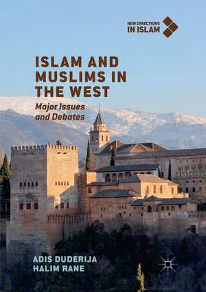 Islam and Muslims in the West: Major Issues and Debates de Adis Duderija