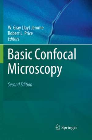 Basic Confocal Microscopy de W. Gray (Jay) Jerome