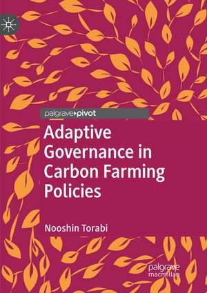 Adaptive Governance in Carbon Farming Policies de Nooshin Torabi