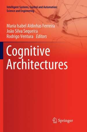 Cognitive Architectures de Maria Isabel Aldinhas Ferreira