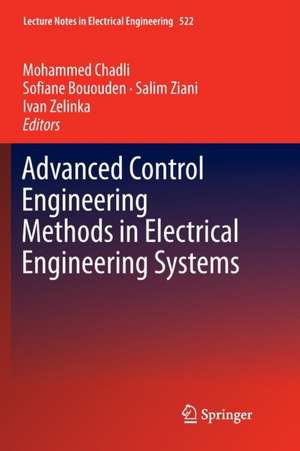 Advanced Control Engineering Methods in Electrical Engineering Systems de Mohammed Chadli