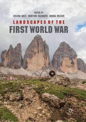 Landscapes of the First World War de Selena Daly