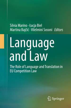 Language and Law: The Role of Language and Translation in EU Competition Law de Silvia Marino