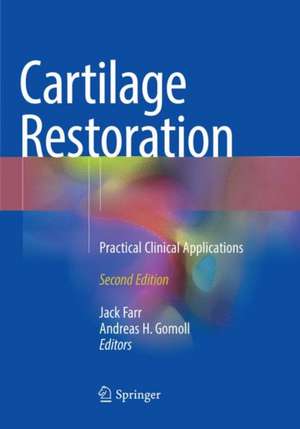 Cartilage Restoration: Practical Clinical Applications de Jack Farr