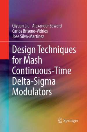 Design Techniques for Mash Continuous-Time Delta-Sigma Modulators de Qiyuan Liu