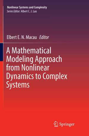 A Mathematical Modeling Approach from Nonlinear Dynamics to Complex Systems de Elbert E. N. Macau