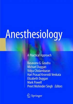 Anesthesiology: A Practical Approach de Basavana G. Goudra