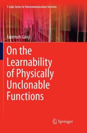 On the Learnability of Physically Unclonable Functions de Fatemeh Ganji