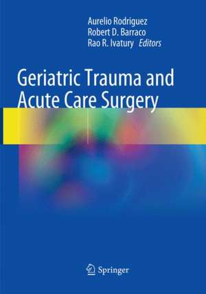 Geriatric Trauma and Acute Care Surgery de Aurelio Rodriguez