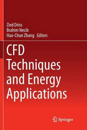 CFD Techniques and Energy Applications de Zied Driss