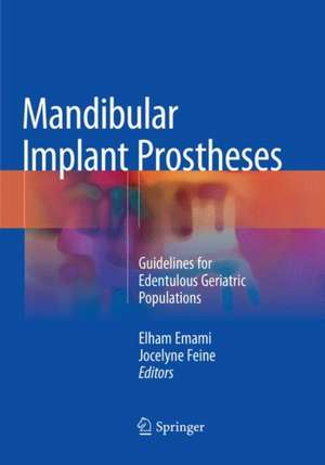 Mandibular Implant Prostheses: Guidelines for Edentulous Geriatric Populations de Elham Emami