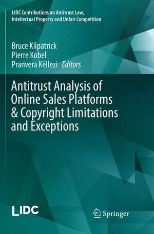 Antitrust Analysis of Online Sales Platforms & Copyright Limitations and Exceptions de Bruce Kilpatrick