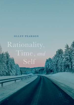 Rationality, Time, and Self de Olley (F.O.C.H.) Pearson