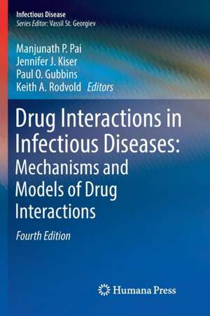 Drug Interactions in Infectious Diseases: Mechanisms and Models of Drug Interactions de Manjunath P. Pai