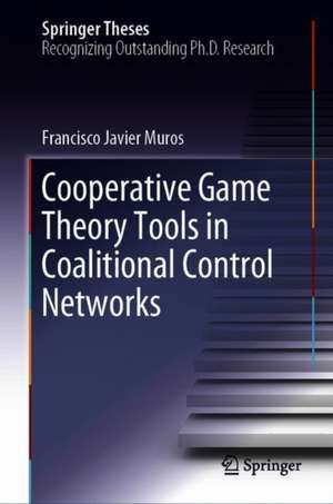 Cooperative Game Theory Tools in Coalitional Control Networks de Francisco Javier Muros