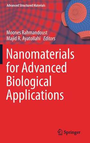 Nanomaterials for Advanced Biological Applications de Moones Rahmandoust