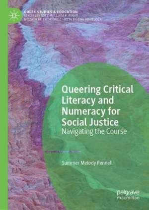 Queering Critical Literacy and Numeracy for Social Justice: Navigating the Course de Summer Melody Pennell