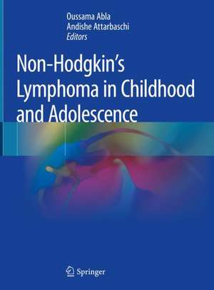 Non-Hodgkin's Lymphoma in Childhood and Adolescence de Oussama Abla