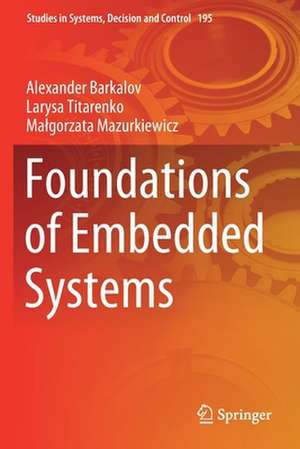 Foundations of Embedded Systems de Alexander Barkalov