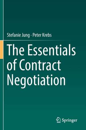 The Essentials of Contract Negotiation de Stefanie Jung