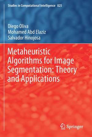 Metaheuristic Algorithms for Image Segmentation: Theory and Applications de Diego Oliva