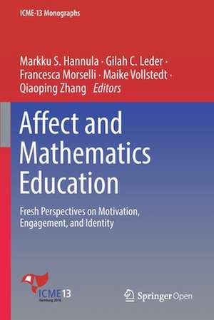 Affect and Mathematics Education: Fresh Perspectives on Motivation, Engagement, and Identity de Markku S. Hannula