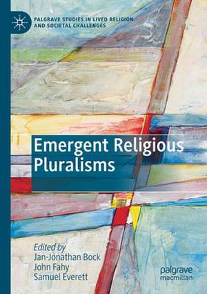 Emergent Religious Pluralisms de Jan-Jonathan Bock