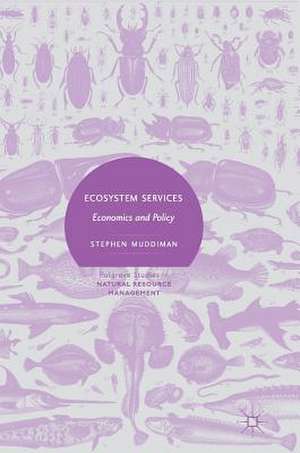 Ecosystem Services: Economics and Policy de Stephen Muddiman