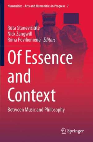 Of Essence and Context: Between Music and Philosophy de Rūta Stanevičiūtė