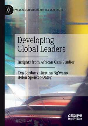 Developing Global Leaders: Insights from African Case Studies de Eva Jordans