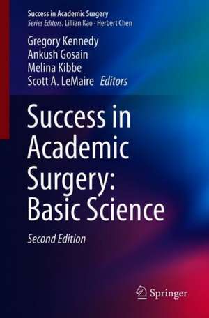 Success in Academic Surgery: Basic Science de Gregory Kennedy