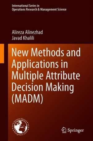 New Methods and Applications in Multiple Attribute Decision Making (MADM) de Alireza Alinezhad
