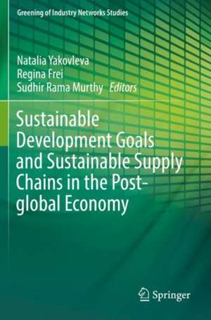 Sustainable Development Goals and Sustainable Supply Chains in the Post-global Economy de Natalia Yakovleva