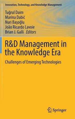 R&D Management in the Knowledge Era: Challenges of Emerging Technologies de Tuğrul Daim